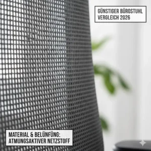 Atmungsaktiver Netzstoff (Mesh) für besseren Komfort im günstiger bürostuhl vergleich 2026.