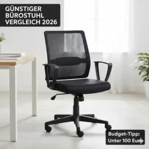 Der beste Budget-Tipp unter 100 Euro im günstiger bürostuhl vergleich 2026.